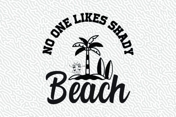 Beat the Heat: The No One Likes Shady Summer Beach Graphic