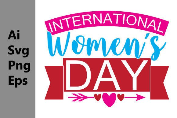 International Women’s Day Shirt Graphic: Design Files & Creative Uses