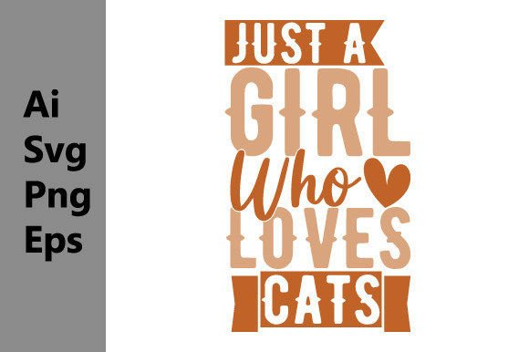 Just a Girl Who Loves Cats Graphic Tees: Designs for Every Creator