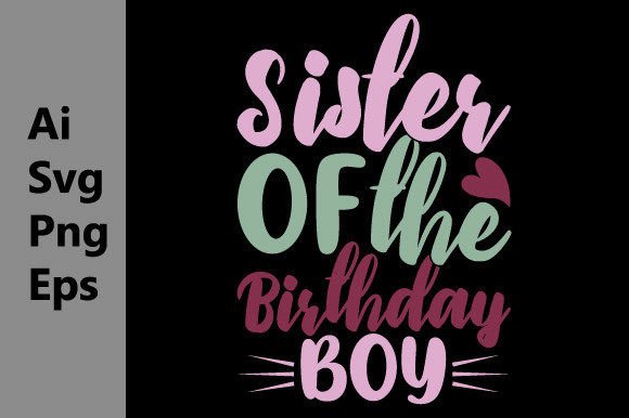 Sister of the Birthday Boy Tee Graphic: A Designer's Playful Asset